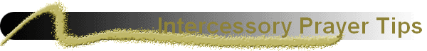 Intercessory Prayer Tips
